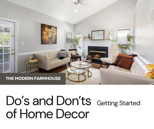 Do's and Don'ts of Home Décor: Getting Started